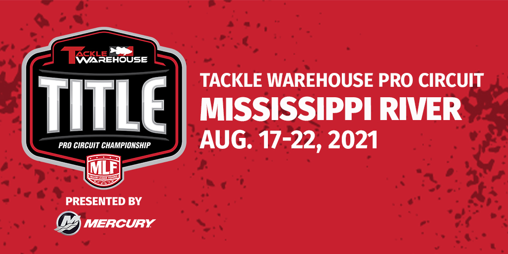 2021 Tackle Warehouse Pro Circuit Tackle Warehouse TITLE Mississippi River  Presented by Mercury - Major League Fishing