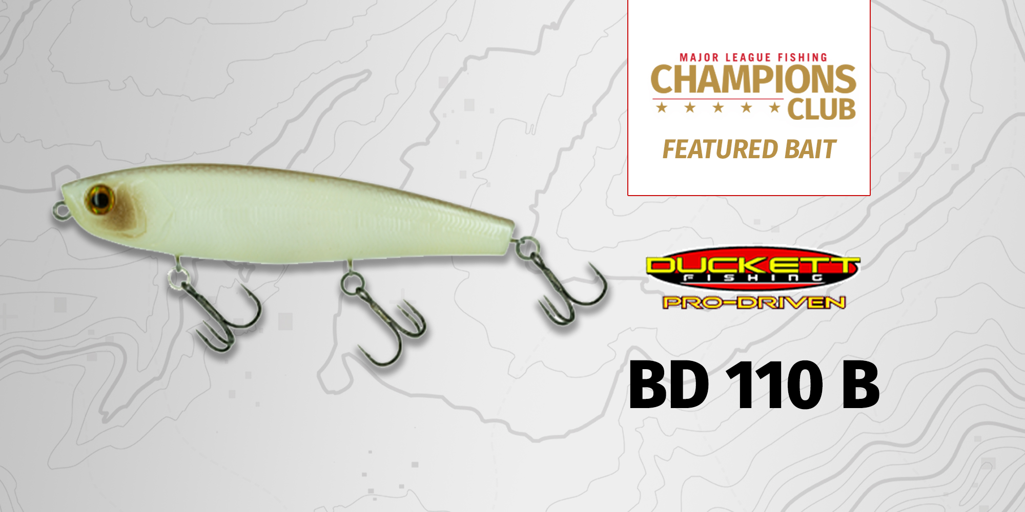Featured Bait: Duckett Baits BD 110 B Supersound Topwater Walker - Major  League Fishing