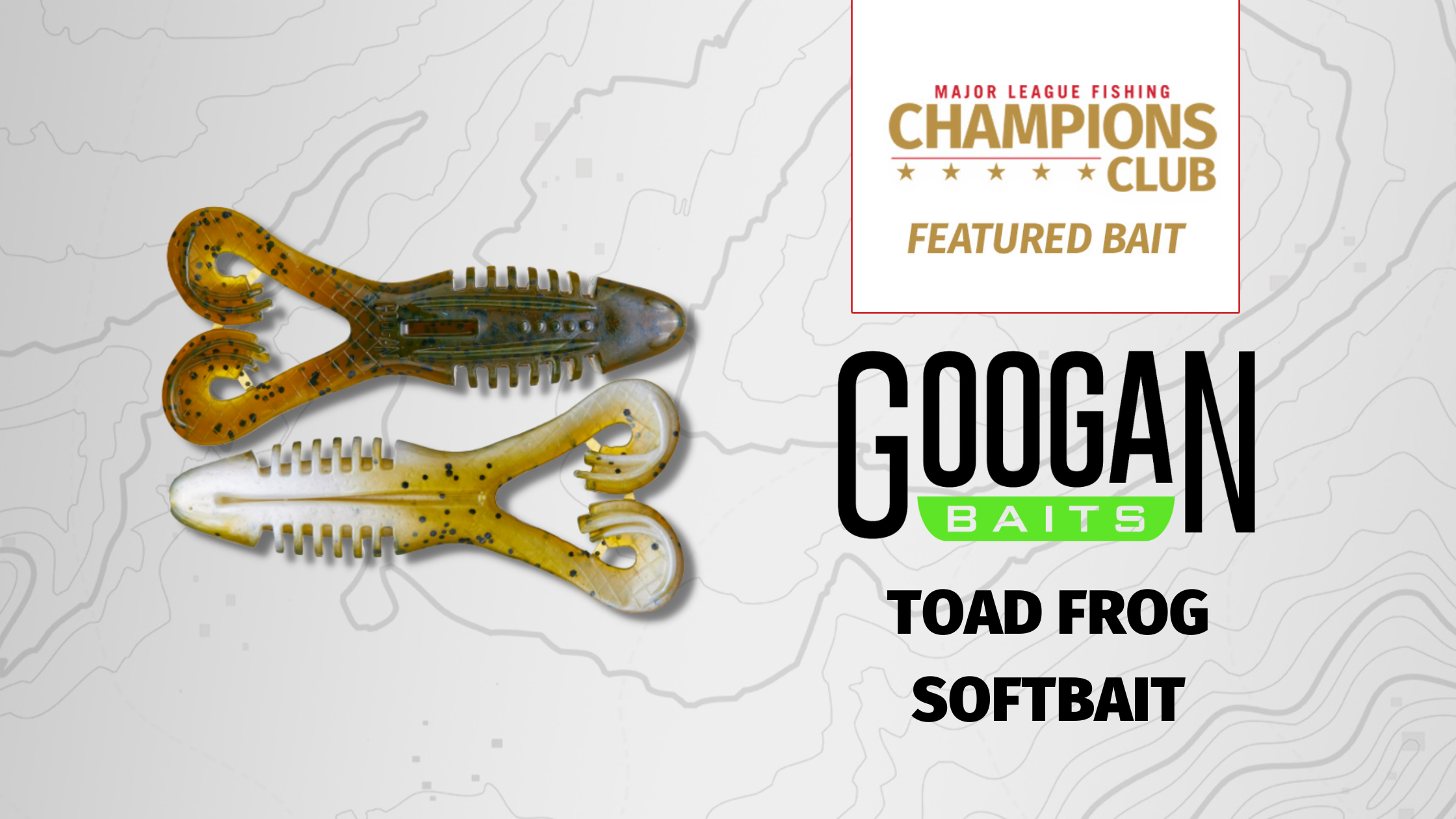 Featured Bait: Googan Baits Toad Frog Softbait - Major League Fishing