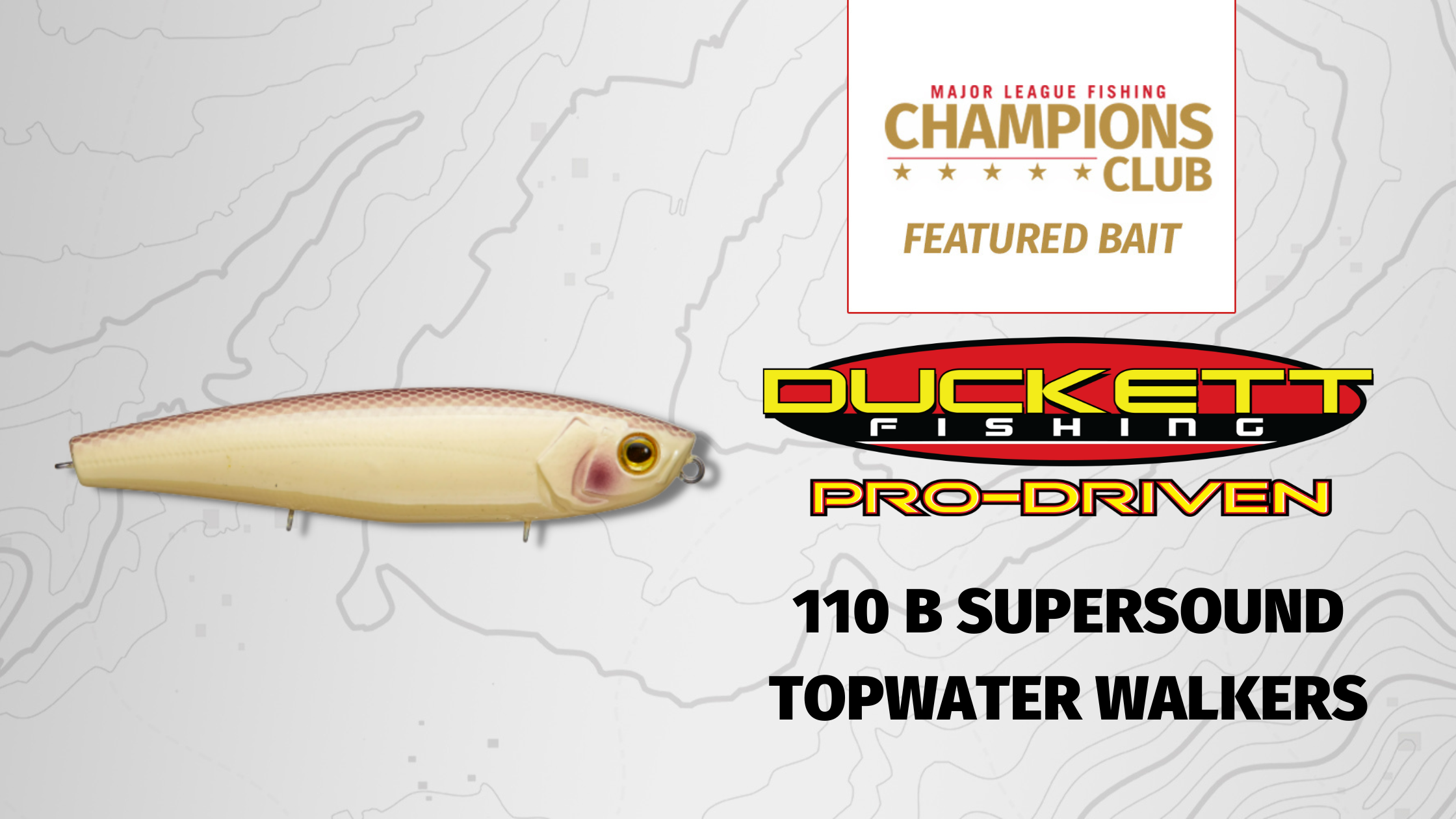 Featured Bait: Duckett 110 B Supersound Topwater Walkers - Major