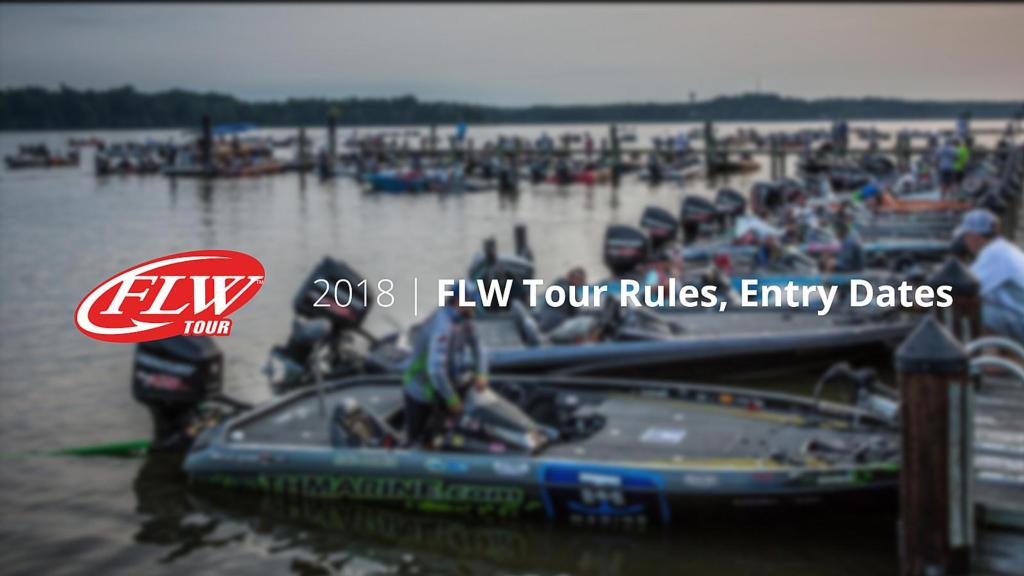 Image for 2018 FLW Tour Rules, Entry Dates
